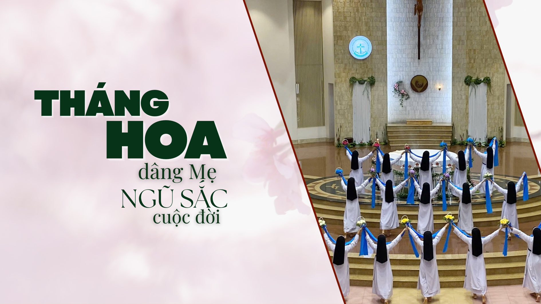 Tháng Hoa dâng Mẹ ngũ sắc cuộc đời